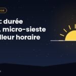 Sieste : durée idéale, micro-sieste et meilleur horaire