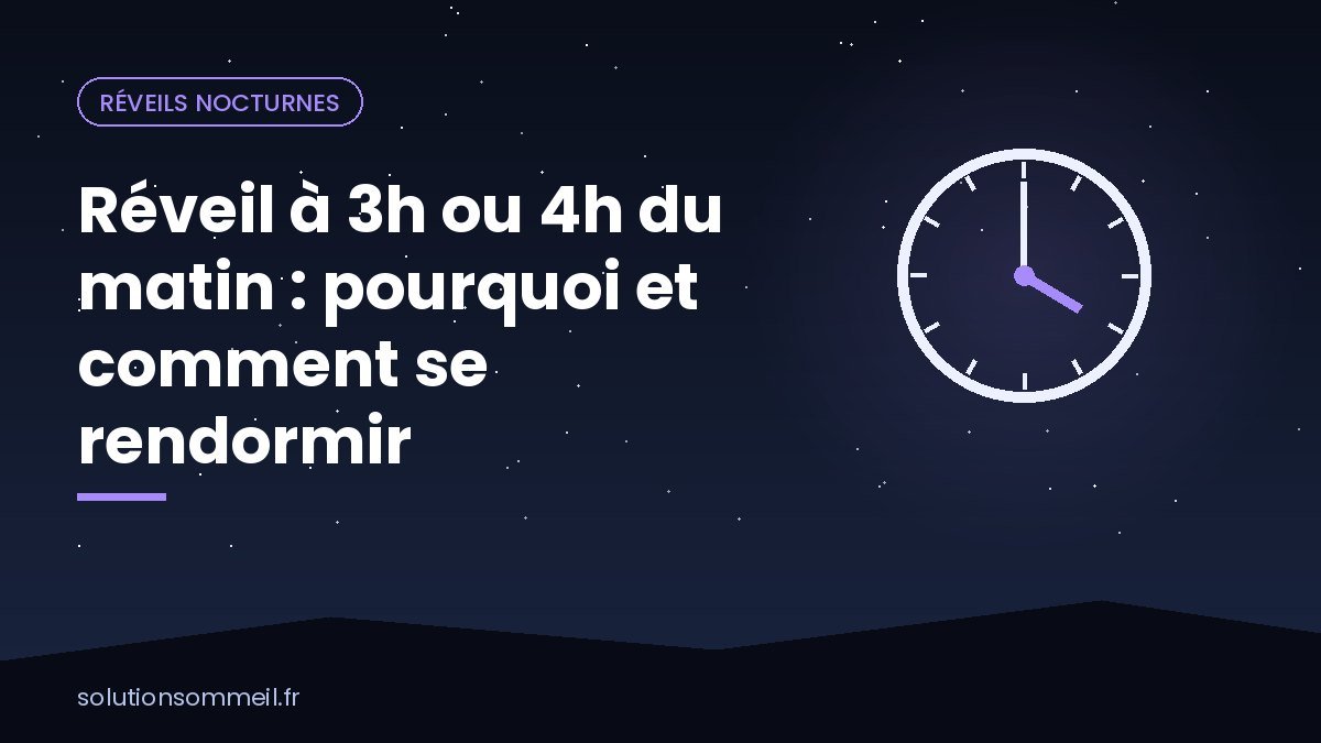 Réveil à 3h ou 4h du matin : pourquoi et comment se rendormir