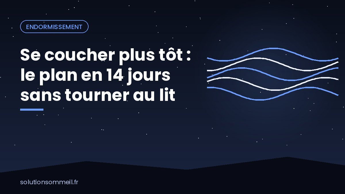 Chambre entre lumière du matin et lampe douce du soir, illustrant comment se coucher plus tôt